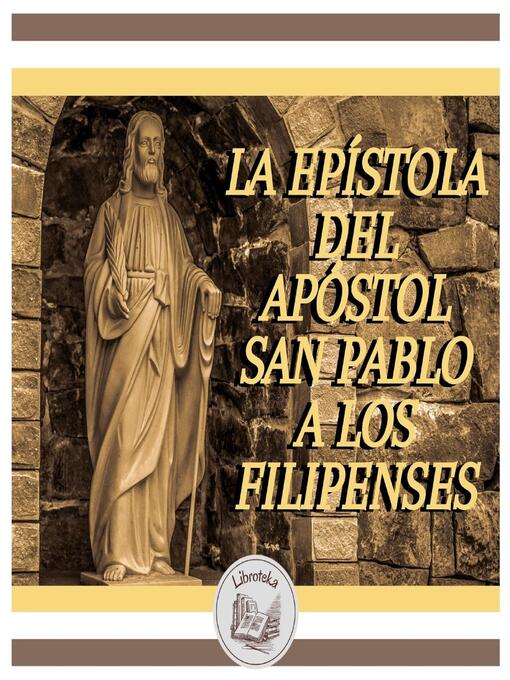 Title details for La Epístola Del Apóstol San Pablo a Los Filipenses by LIBROTEKA - Available